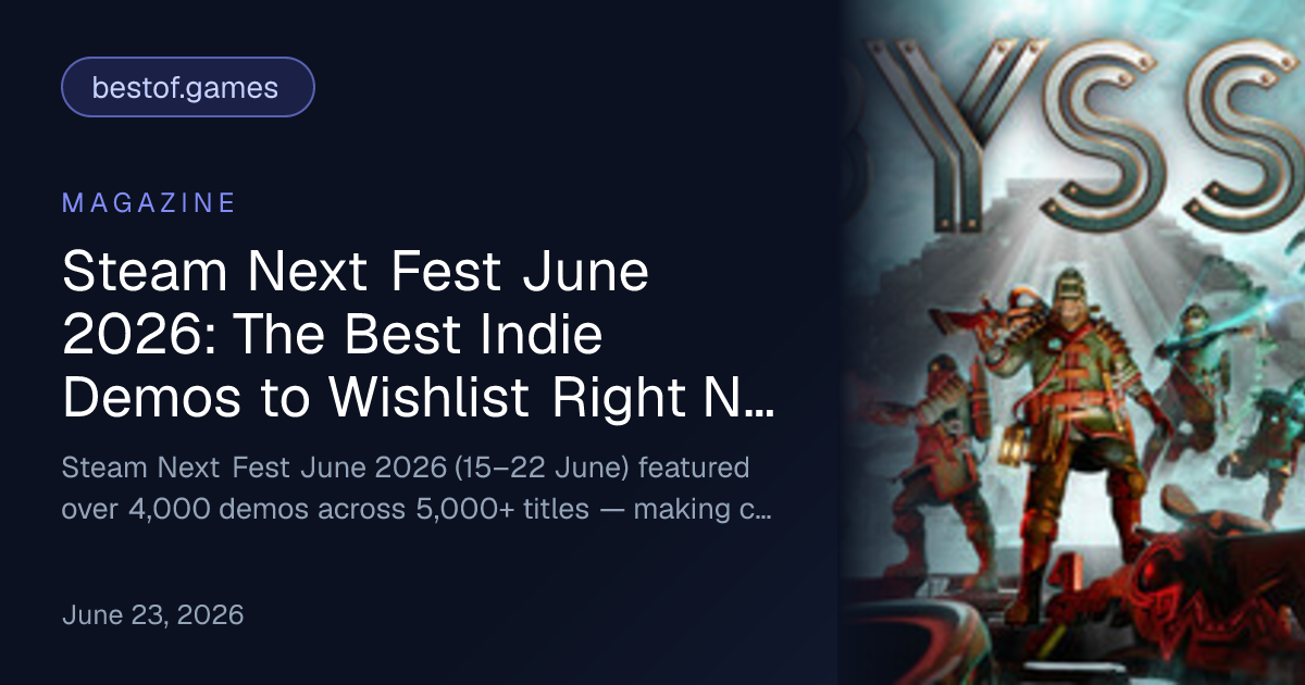 Steam Next Fest June 2026: The Best Indie Demos to Wishlist Right Now ...